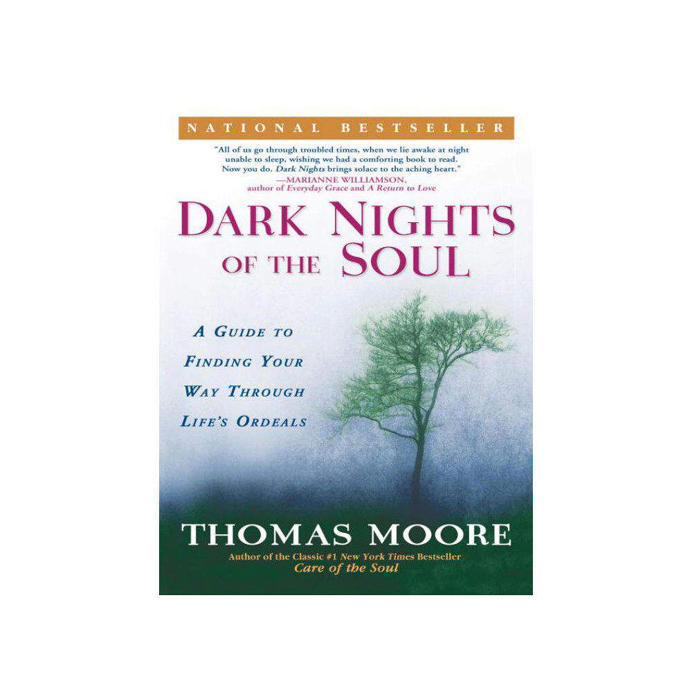 Thomas Moore Dark Nights Of The Soul: A Guide To Finding Your Way Through (häftad, eng)