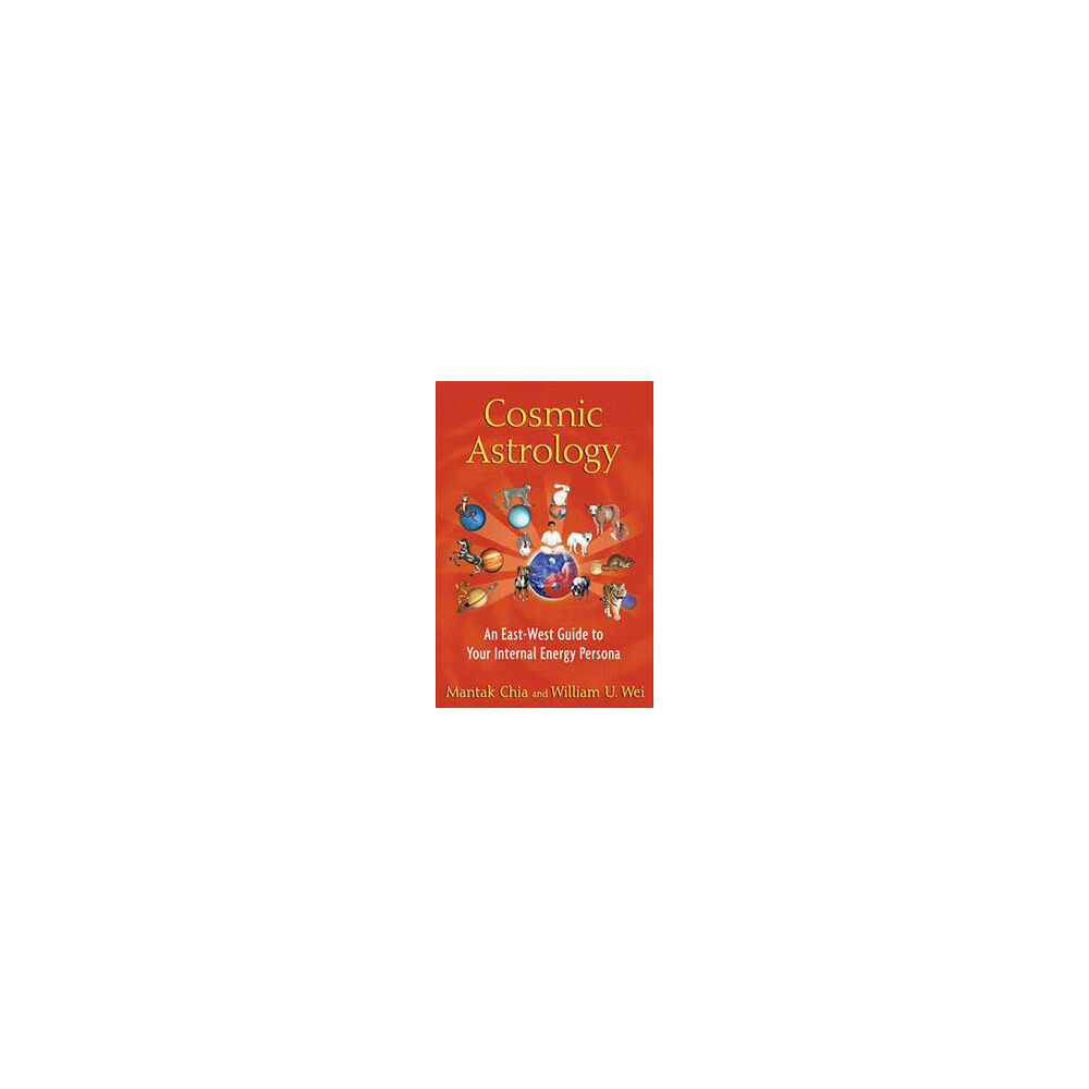 William U. Wei Cosmic astrology - an east-west guide to your internal energy persona (häftad, eng)