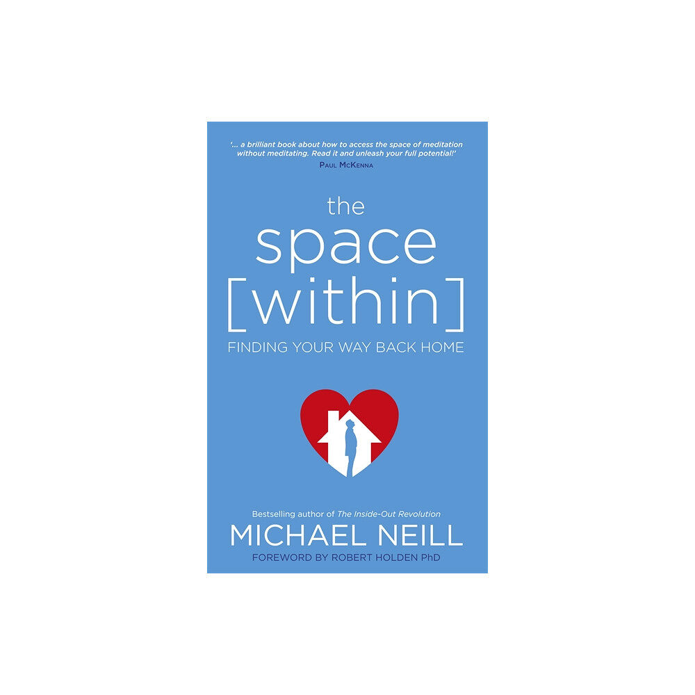 Michael Neill Space within - finding your way back home (häftad, eng)