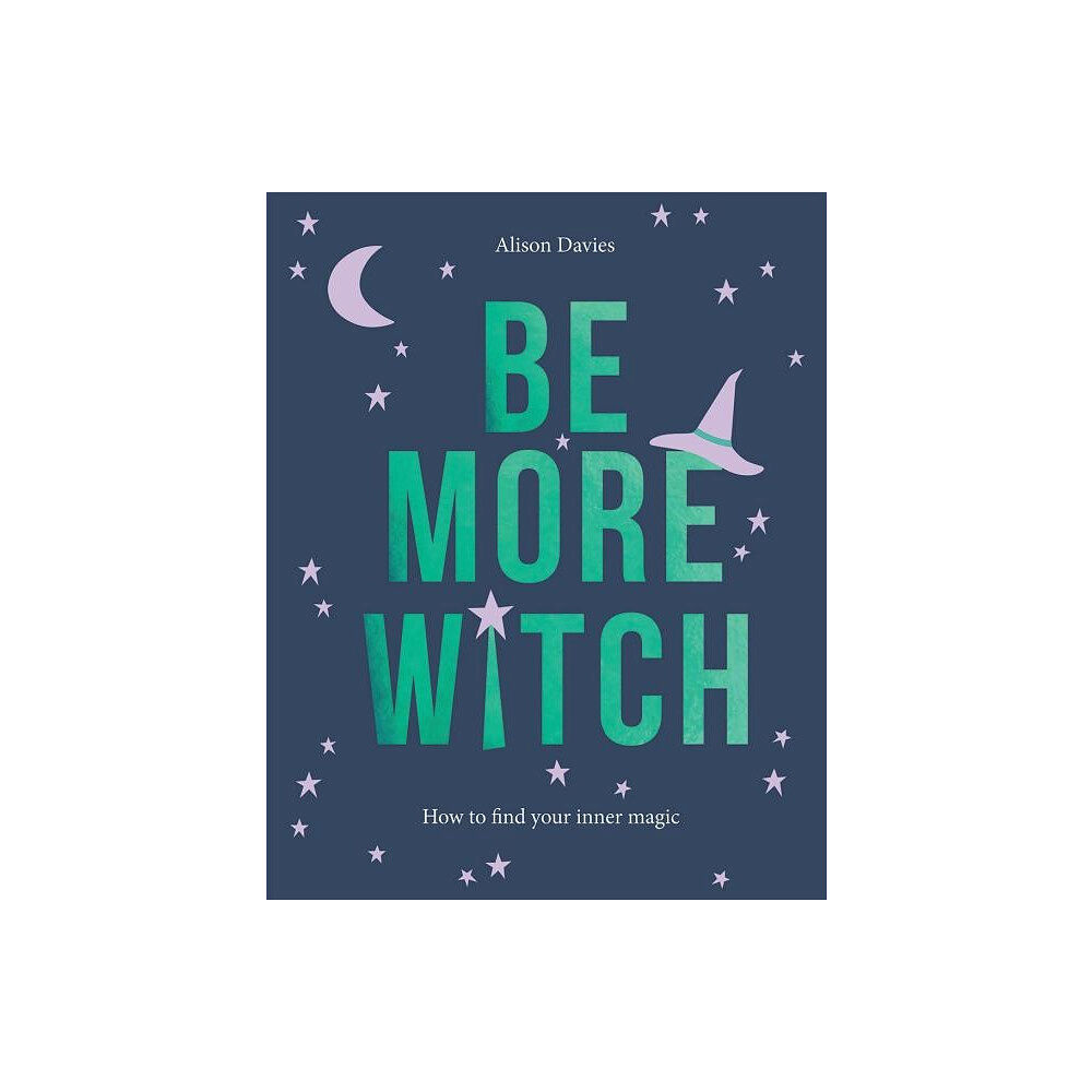 Hardie Grant Books / Publishing Be More Witch (inbunden, eng)