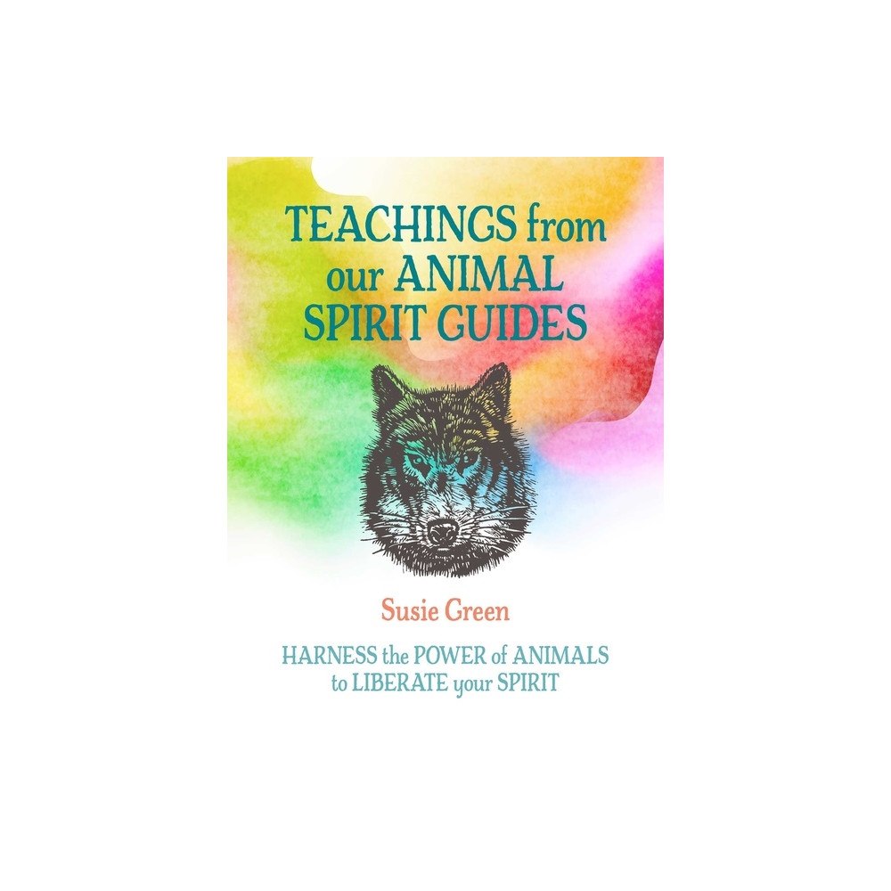 Ryland Peters & Small and CICO Books UK Teachings from Our Animal Spirit Guides (inbunden, eng)