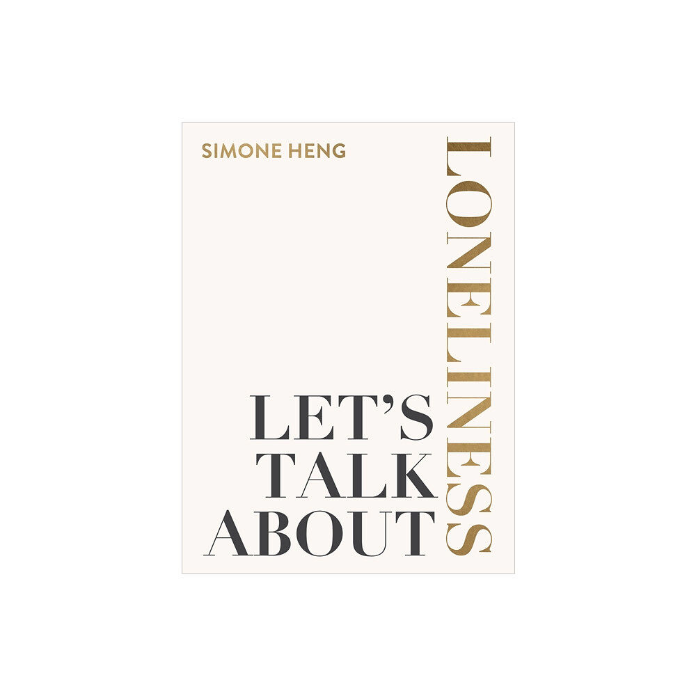 Simone Heng Let's Talk about Loneliness (häftad, eng)