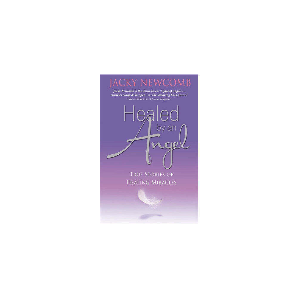 Hay House UK Ltd Healed by an Angel (häftad, eng)