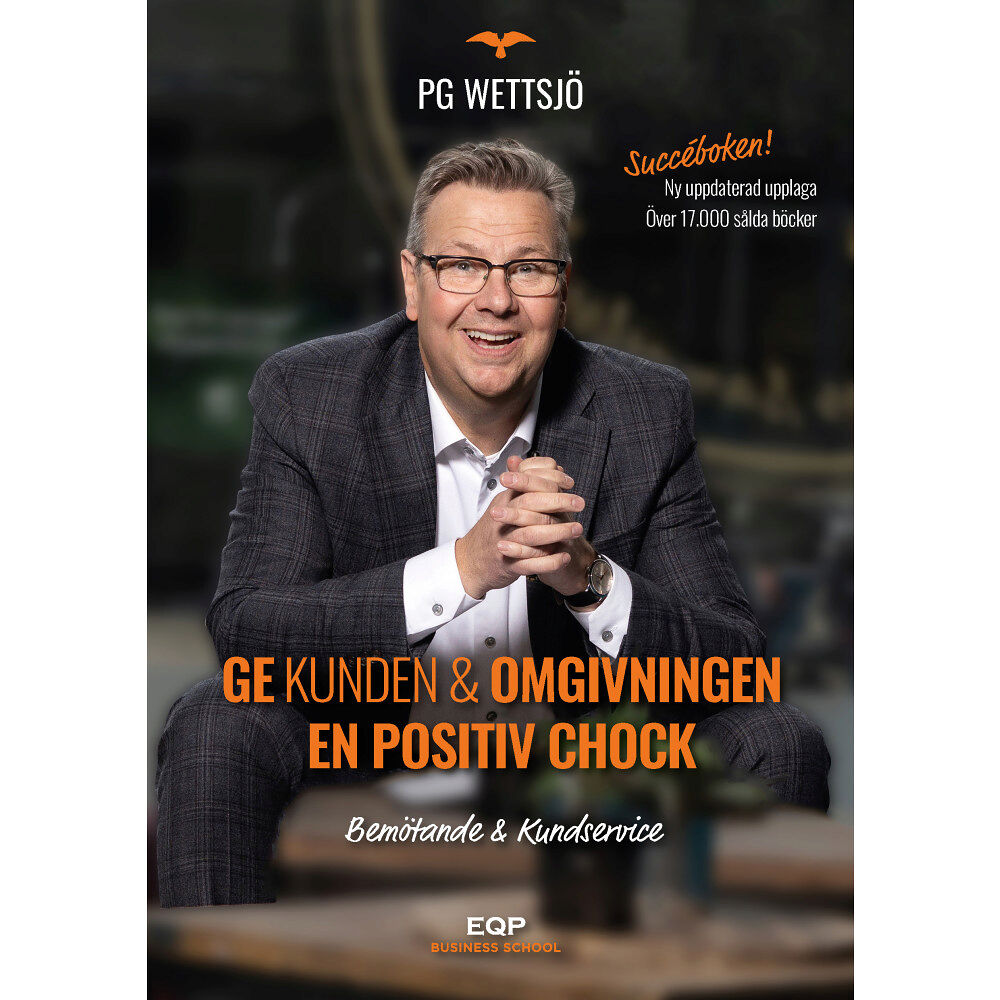 PG Wettsjö Ge kunden & omgivningen en positiv chock (häftad)