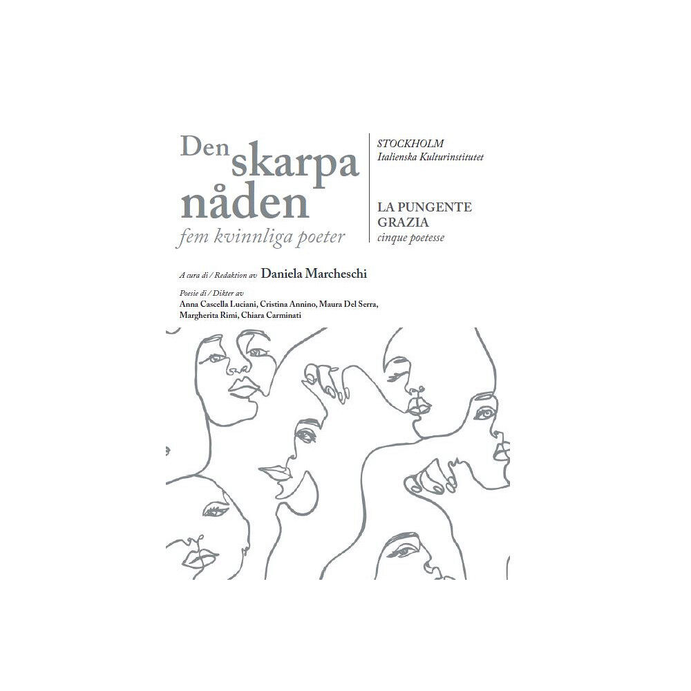 Italienska Kulturinstitutet Den skarpa nåden : fem kvinnliga poeter (bok, danskt band)