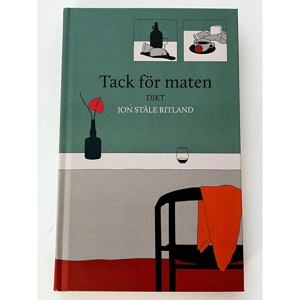 Jon Ståle Ritland Tack för maten - Dikt (inbunden)