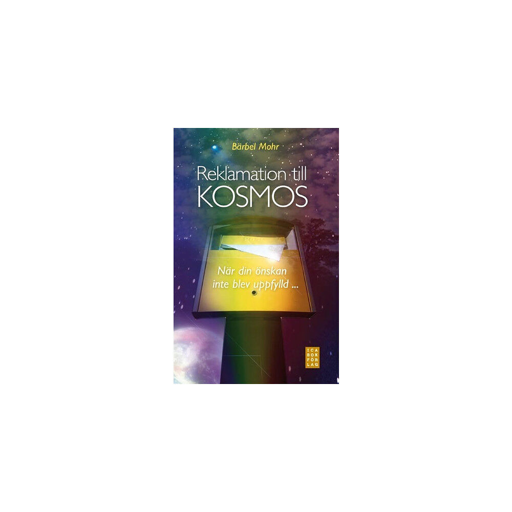 Bärbel Mohr Reklamation till kosmos : när din önskan inte blev uppfylld (bok, kartonnage)