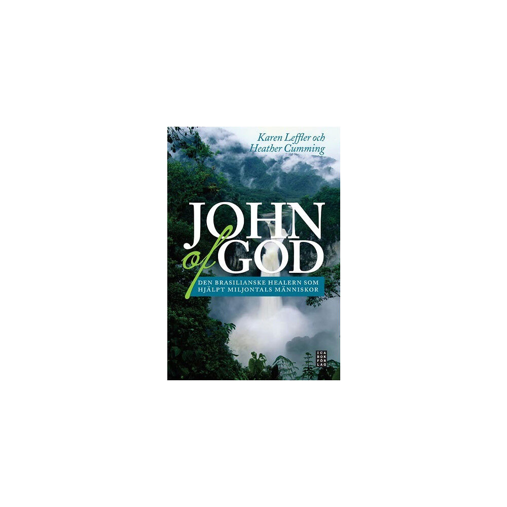 Heather Cumming John of God : den brasilianske healern som har hjälpt miljontals människor (inbunden)