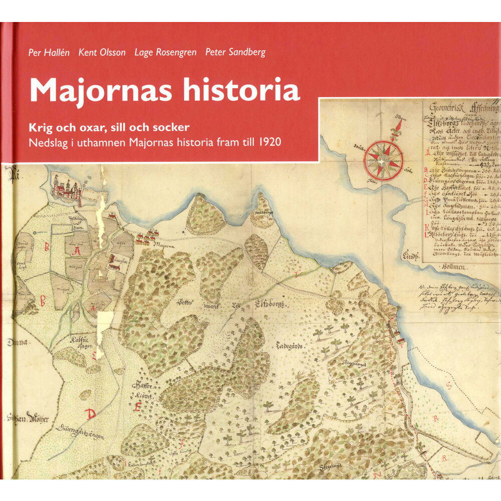Per Hallén Majornas historia : krig och oxar, sill och socker : nedslag i uthamnen Majornas historia fram till 1920 (inbunden)