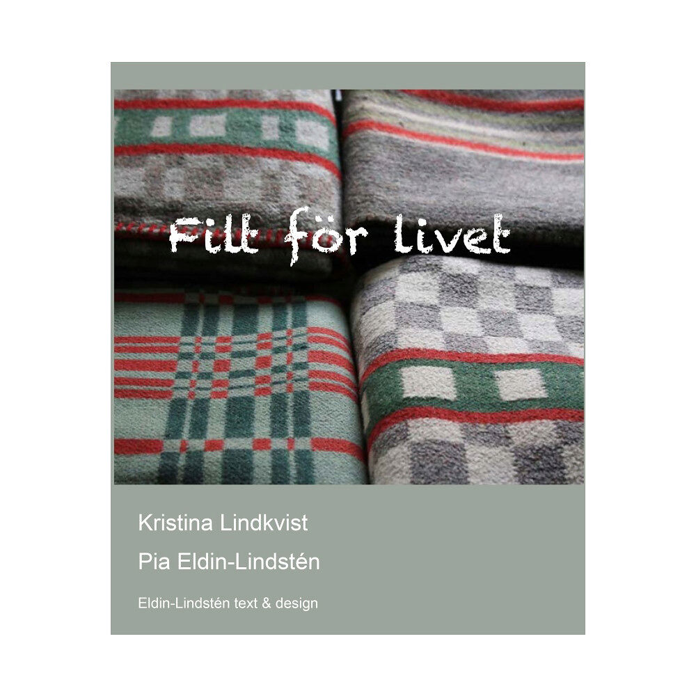 Pia Eldin-Lindstén Filt för livet (inbunden)