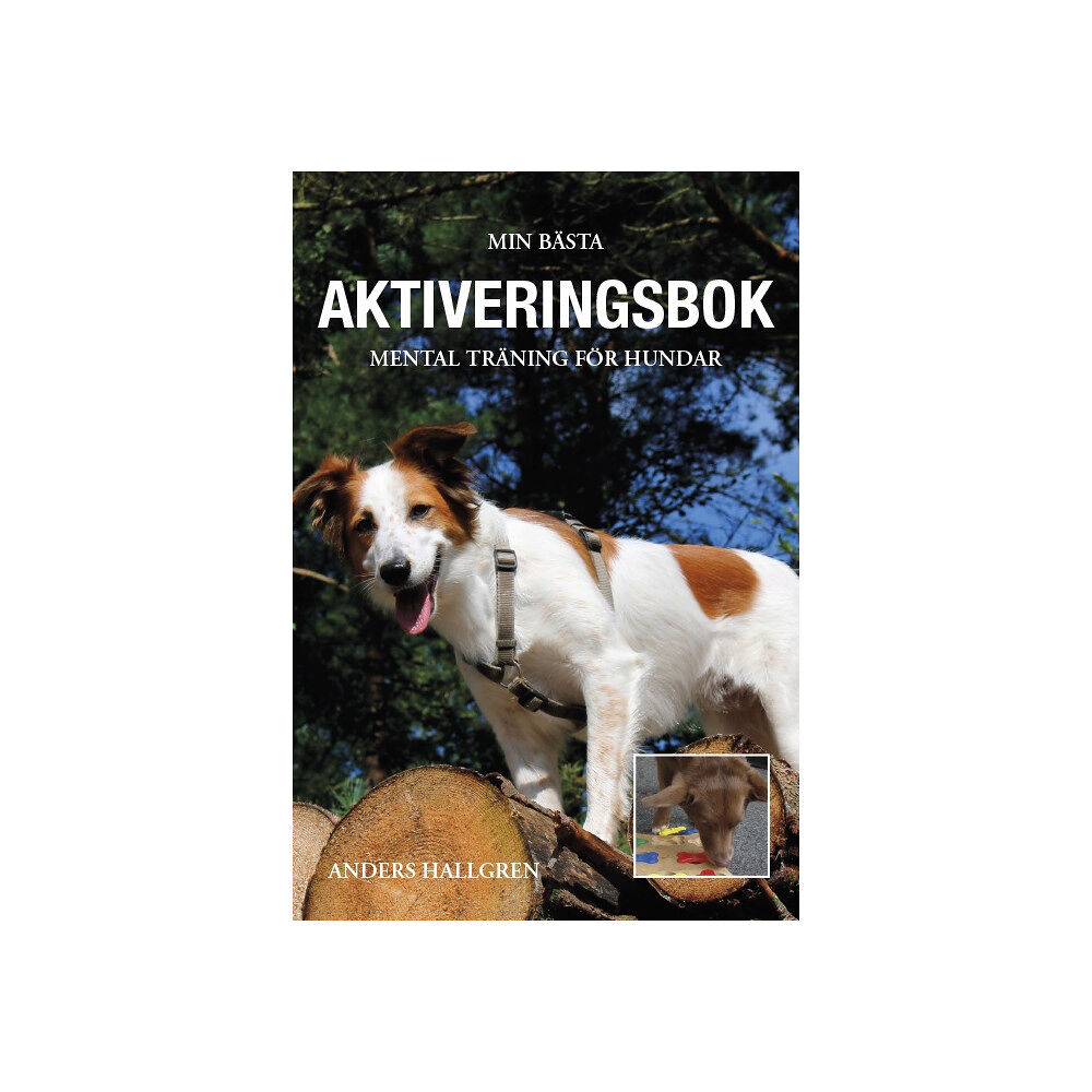 Anders Hallgren Min bästa aktiveringsbok - Mental träning för hundar (häftad)