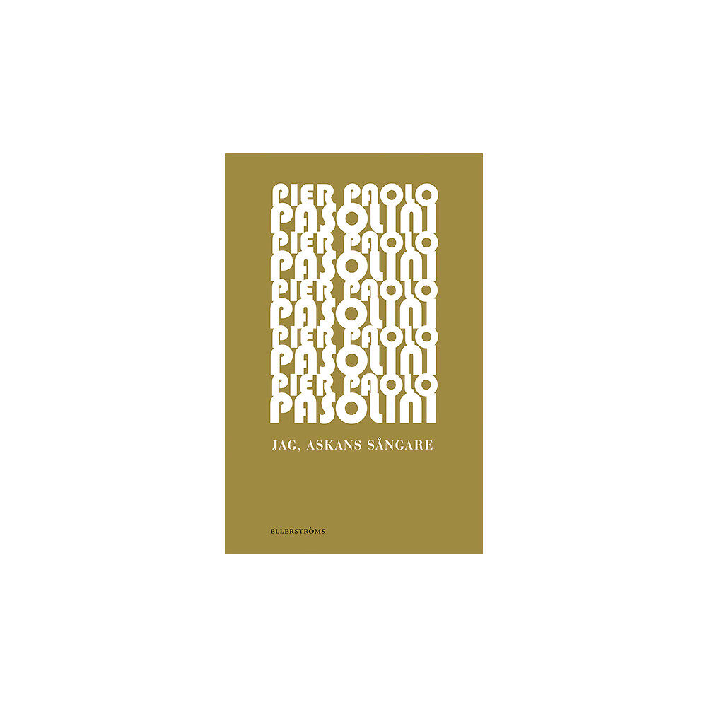 Pier Paolo Pasolini Jag, askans sångare (bok, danskt band)