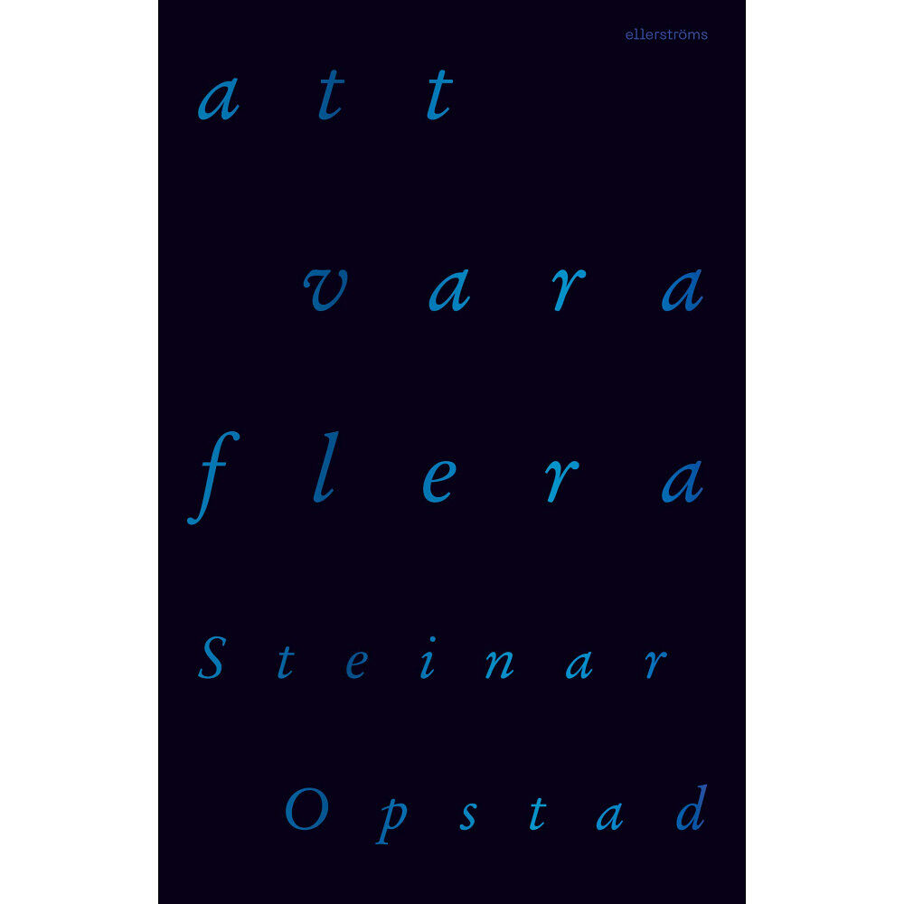 Steinar Opstad Att vara flera (häftad)