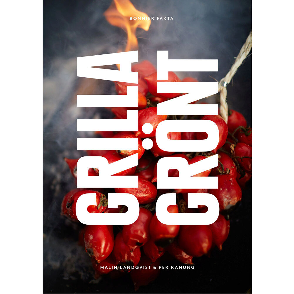 Malin Landqvist Grilla grönt (inbunden)