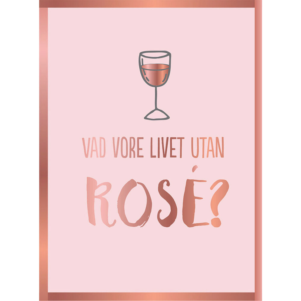 Peggy Jones Vad vore livet utan rosé? (inbunden)