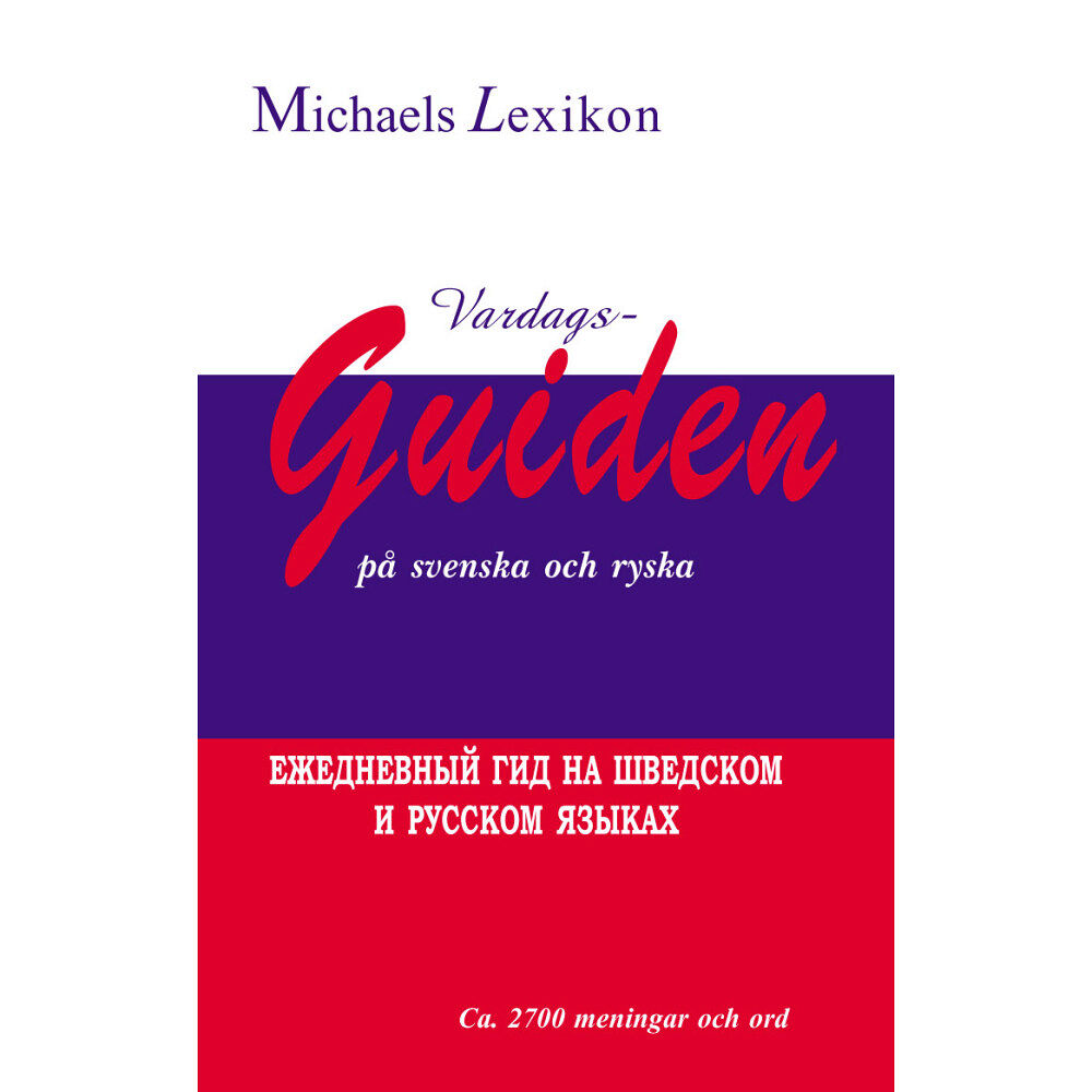 Issa Michael Vardagsguiden på svenska och ryska 2700 meningar och ord (häftad)