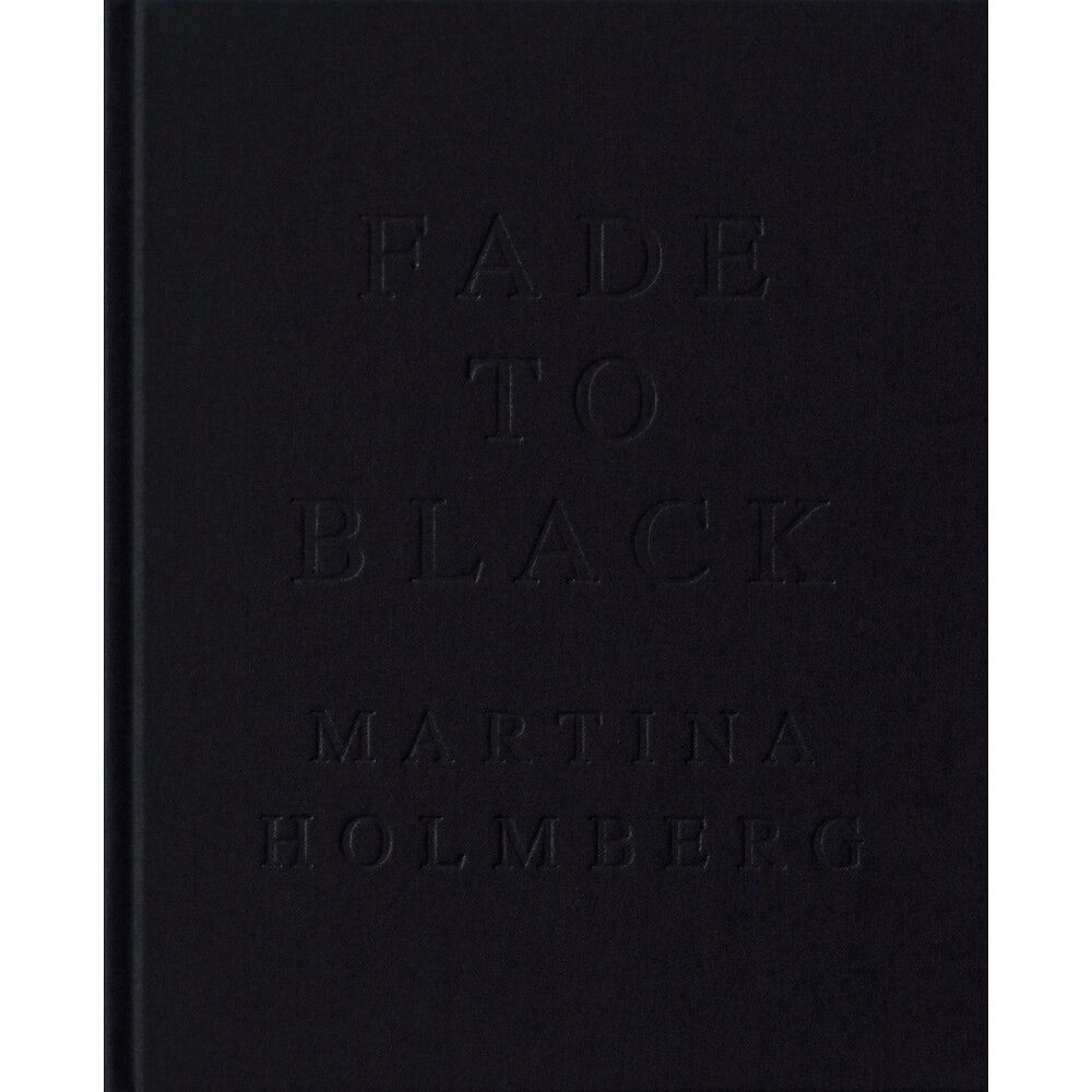 Martina Holmberg Fade to Black (bok, board book, eng)