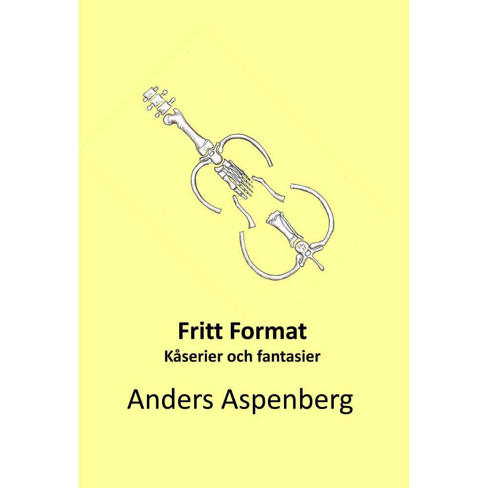 Anders Aspenberg Fritt format : kåserier och fantasier (inbunden)