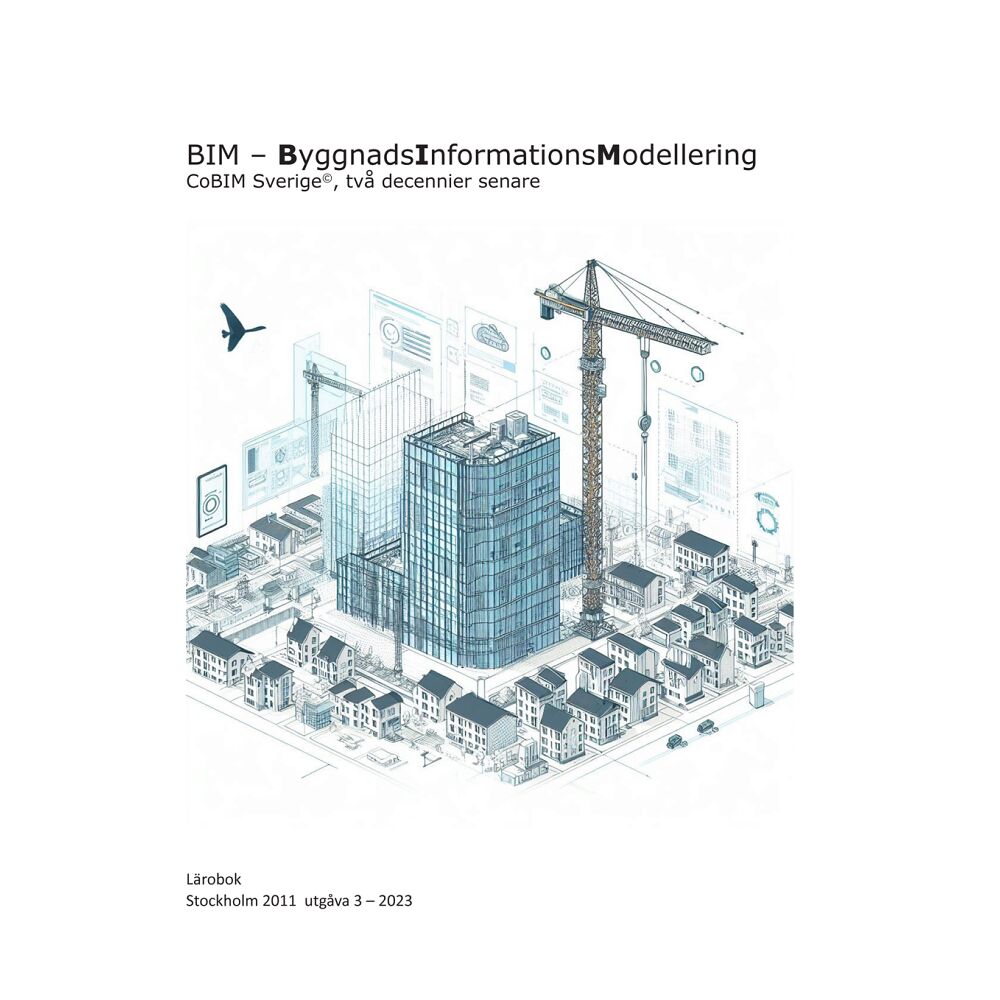Marko Granroth BIM - ByggnadsInformationsModellering, CoBIM Sverige, två decennier senare (häftad)