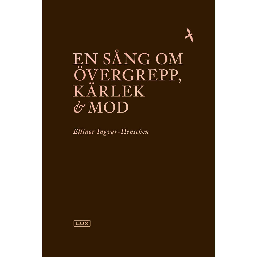 Ellinor Ingvar-Henschen En sång om övergrepp, kärlek och mod (bok, klotband)