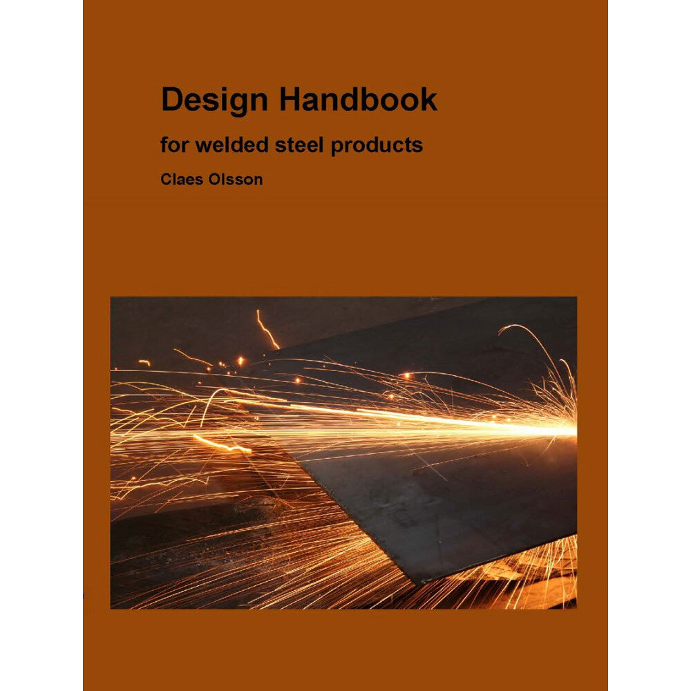 Claes Olsson Design handbook for welded steel structures (inbunden, eng)