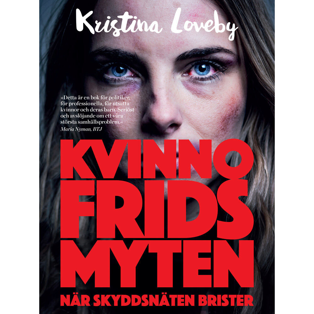 Kristina Loveby Kvinnofridsmyten : när skyddsnäten brister (bok, danskt band)