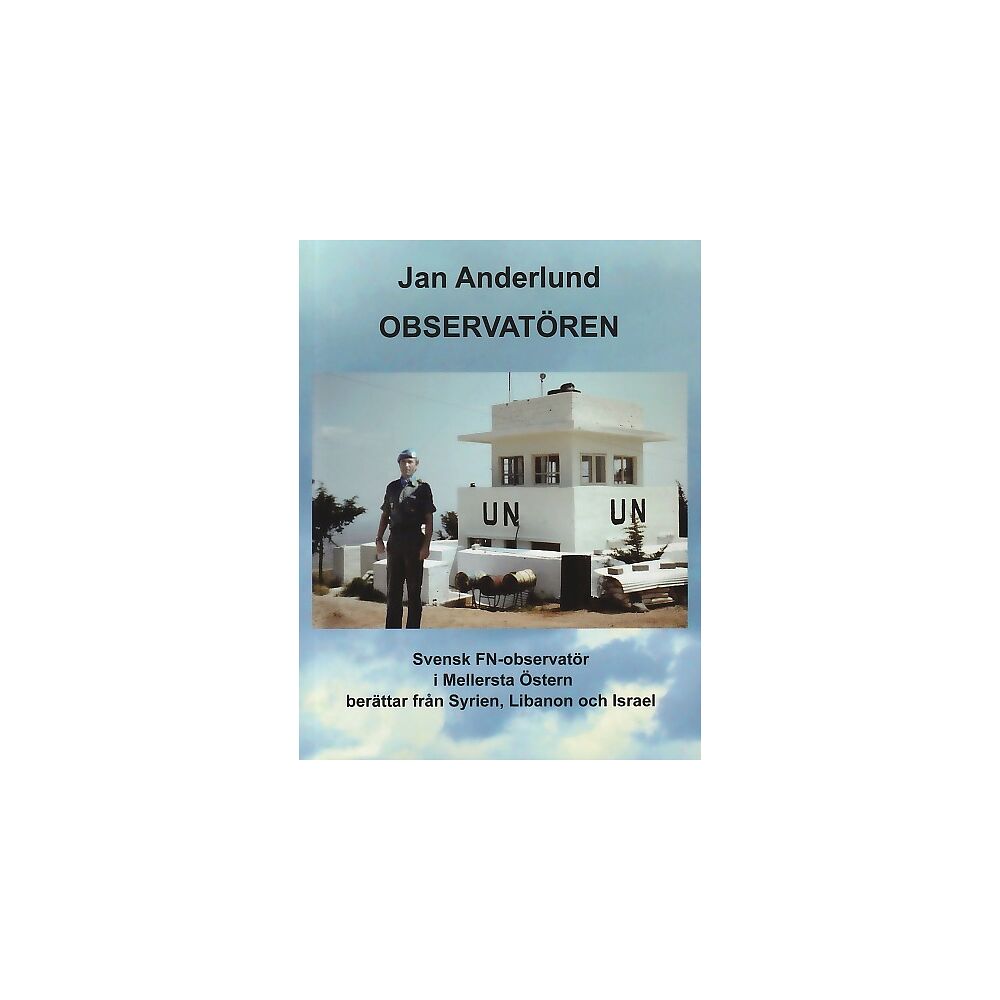 Jan Anderlund Observatören : svensk FN-observatör i Mellersta Östern (häftad)
