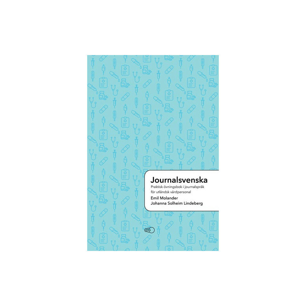 Emil Molander Journalsvenska: Praktisk övningsbok i journalspråk för utländsk vårdpersonal (häftad)