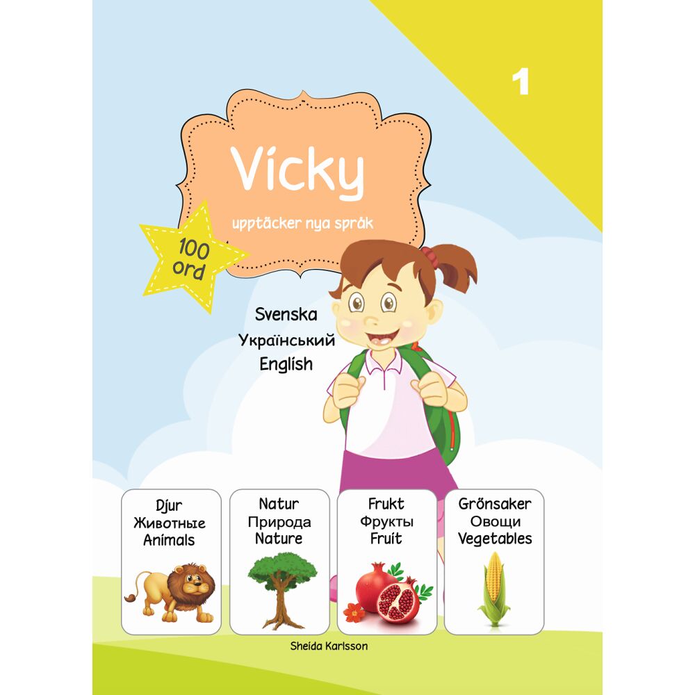 Sheida Karlsson Vicky upptäcker nya språk 1. Ukrainska (inbunden, ukr)