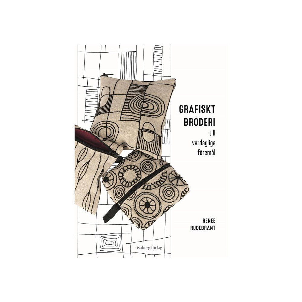 Renée Rudebrant Grafiskt broderi till vardagliga föremål (inbunden)