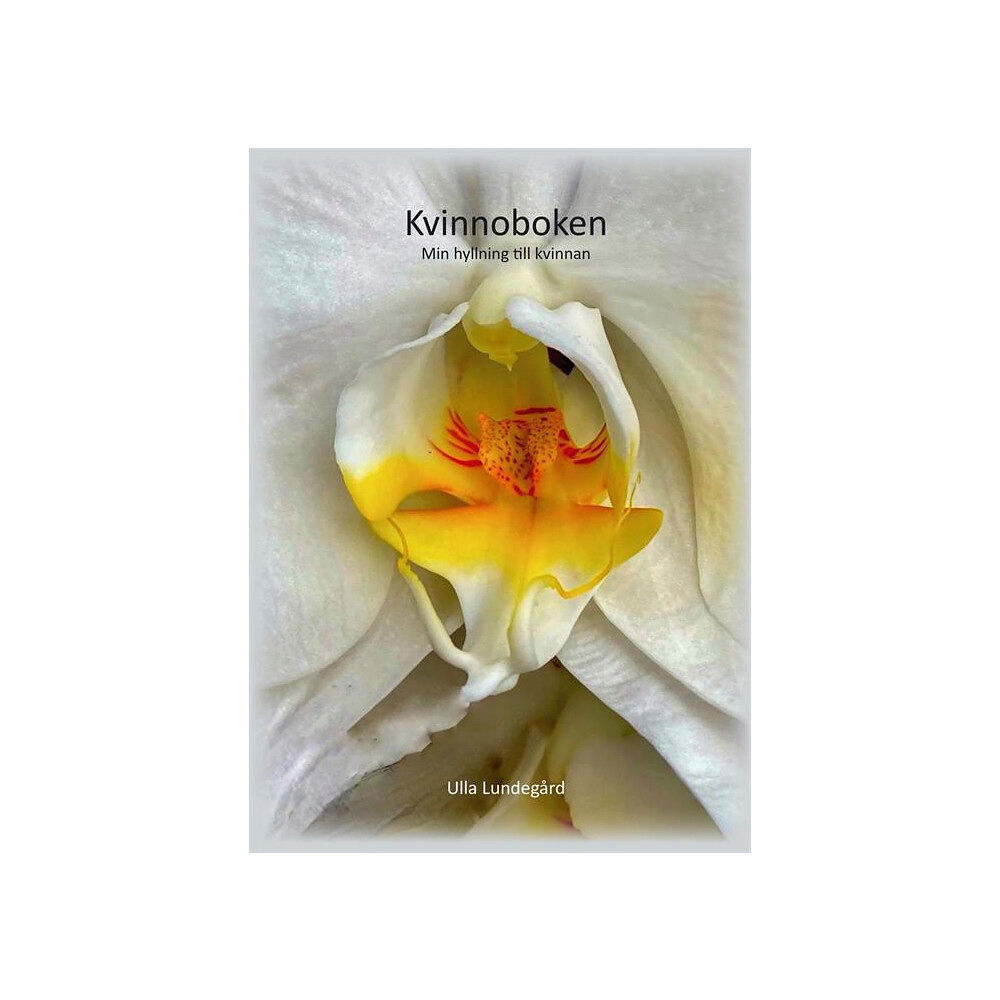 Ulla Lundegård Kvinnoboken - min hyllning till kvinnan (inbunden)