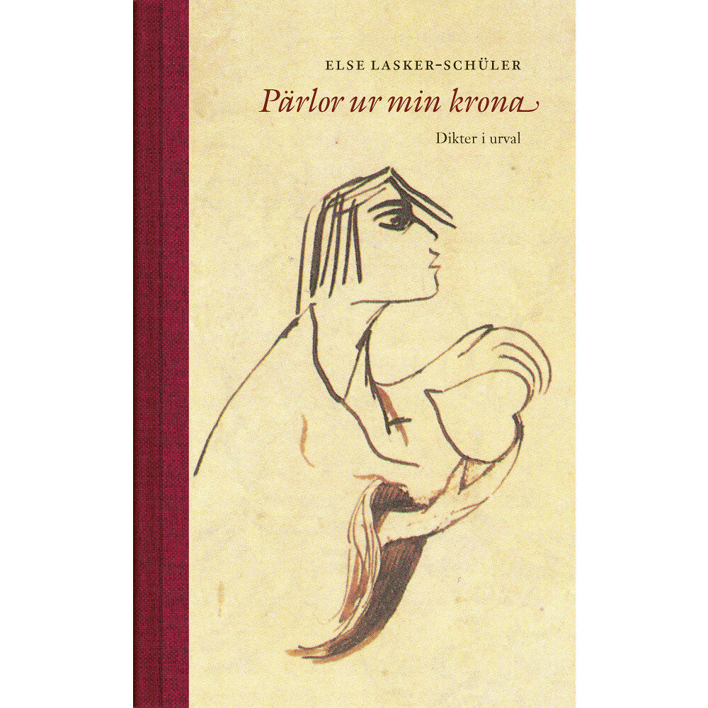 Else Lasker-Schüler Pärlor ur min krona (bok, halvklotband)