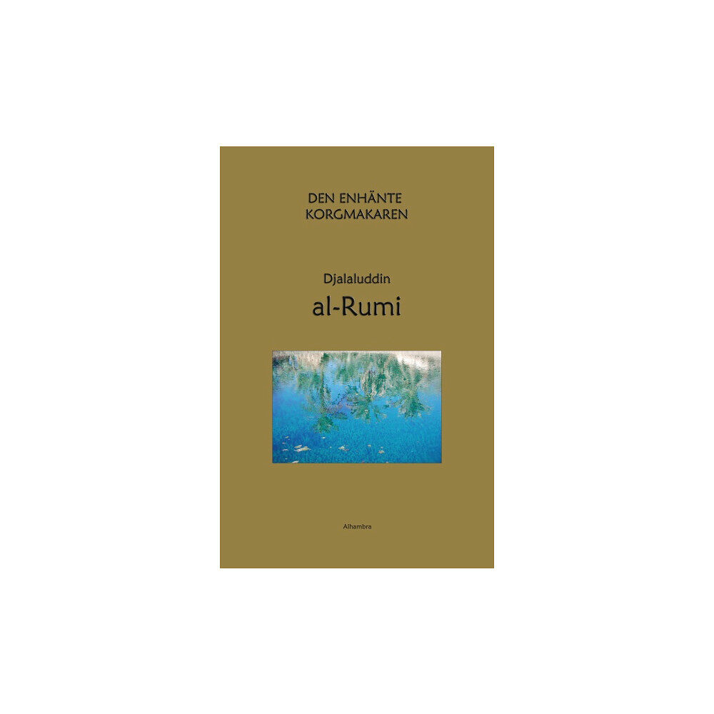 Djalaluddin al-Rumi Den enhänte korgmakaren (häftad)
