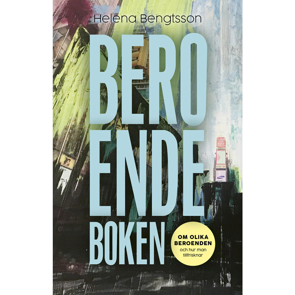 Helena Bengtsson Beroendeboken : om olika beroenden – och hur man tillfrisknar (bok, danskt band)