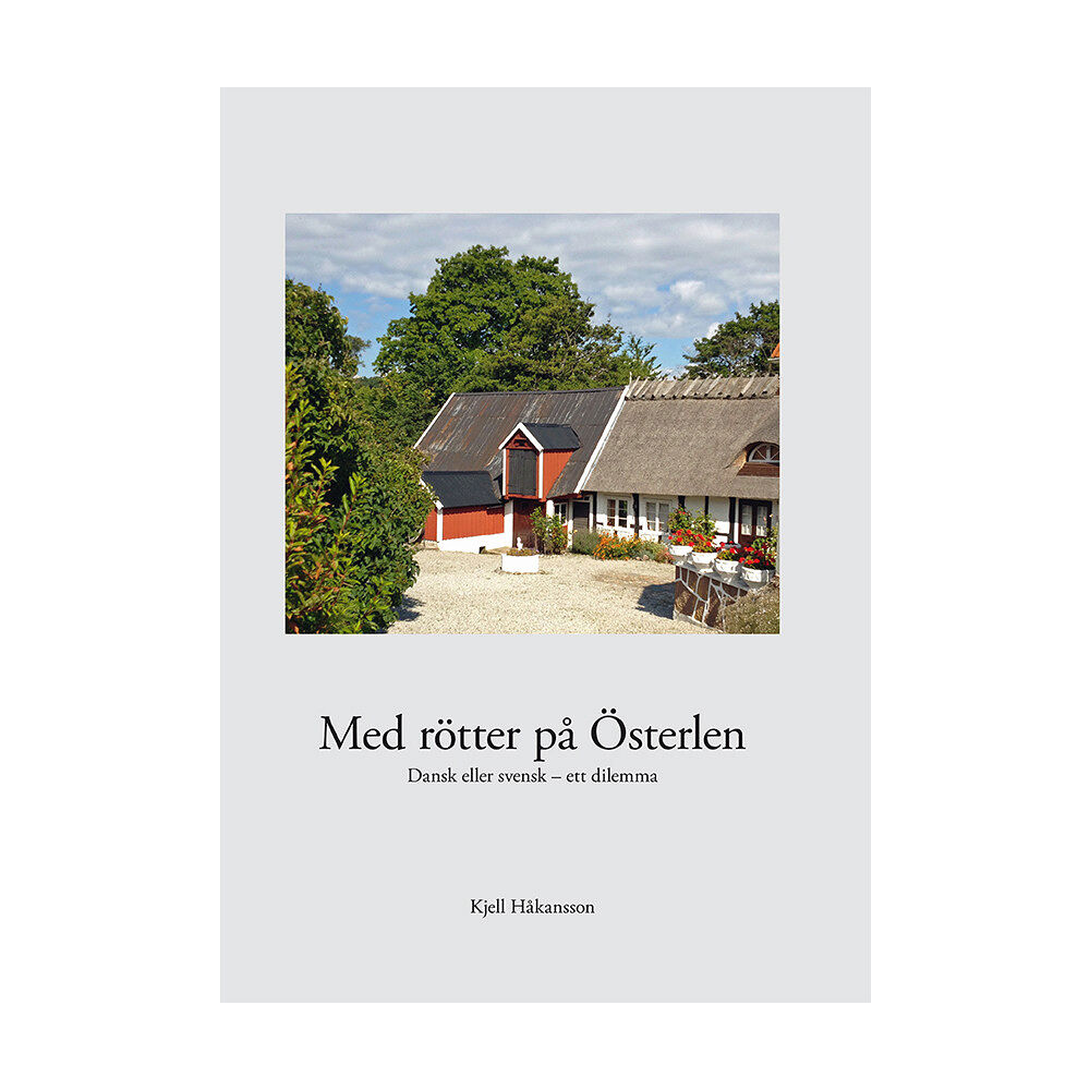 Kjell Håkansson Med rötter på Österlen (bok, danskt band)