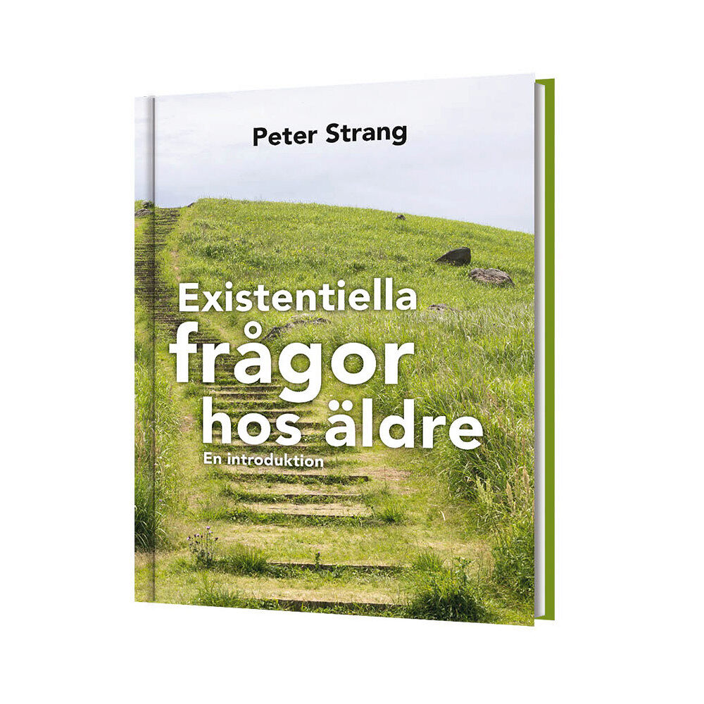Peter Strang Existentiella frågor hos äldre : en introduktion (inbunden)