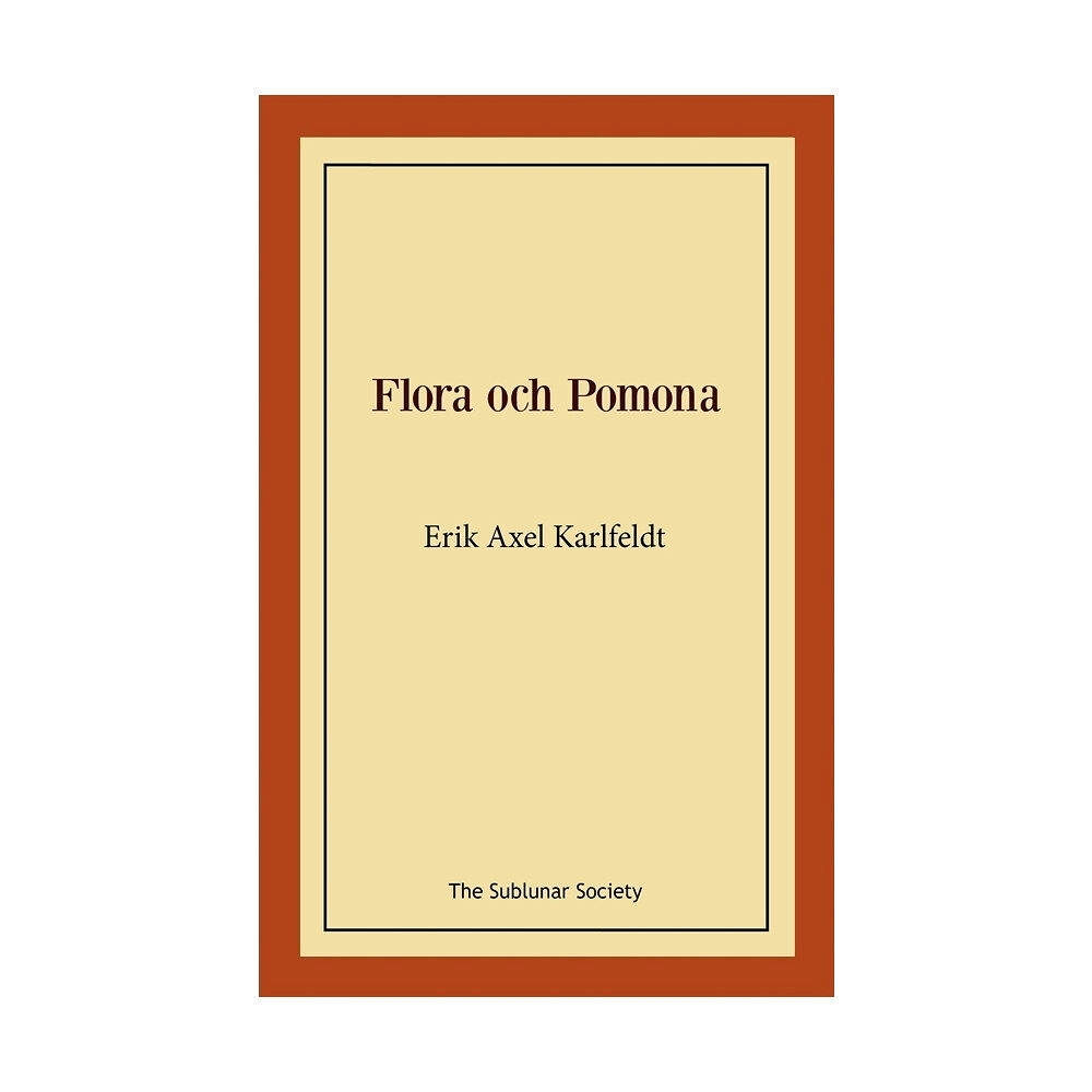 Erik Axel Karlfeldt Flora och Pomona (häftad)