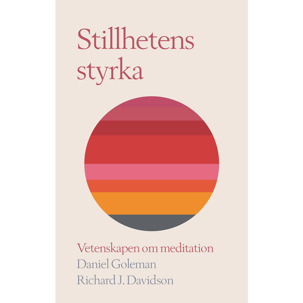 Daniel Goleman Stillhetens styrka : vetenskapen om meditation (inbunden)