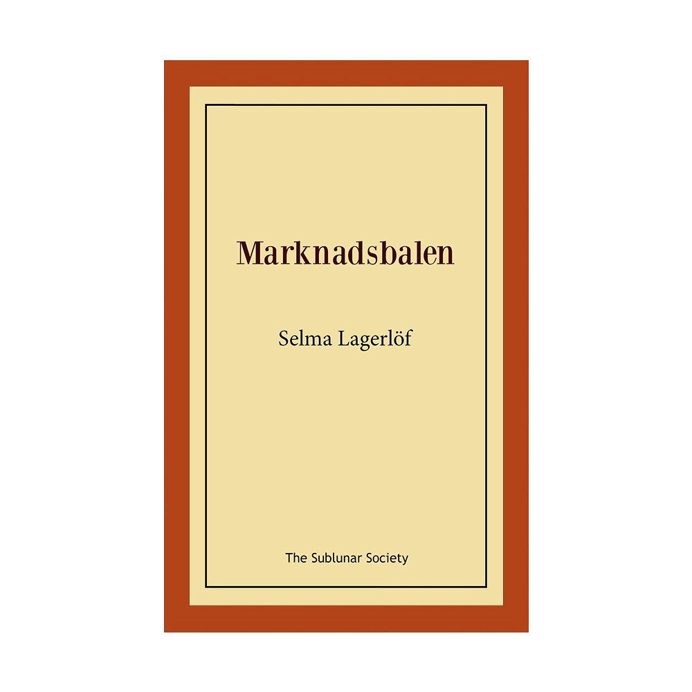 Selma Lagerlöf Marknadsbalen (häftad)