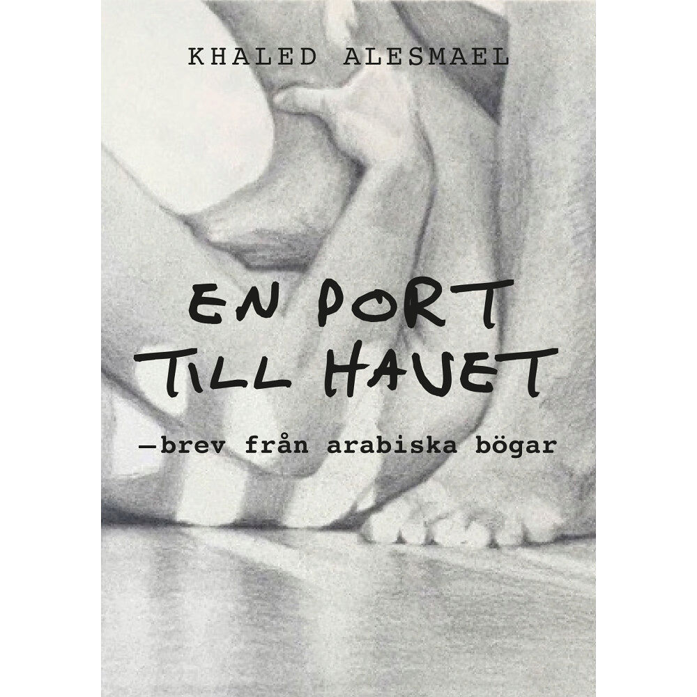 Khaled Alesmael En port till havet : brev från arabiska bögar (inbunden)