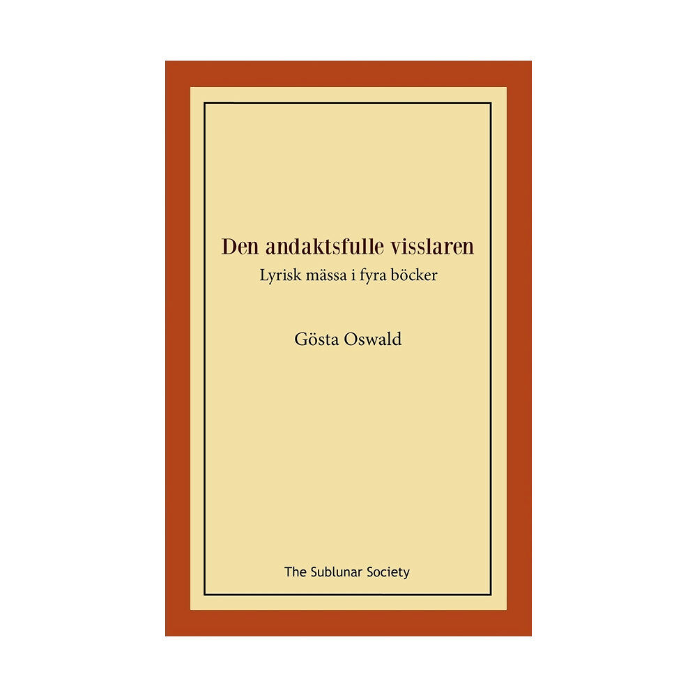 Gösta Oswald Den andaktsfulle visslaren (häftad)