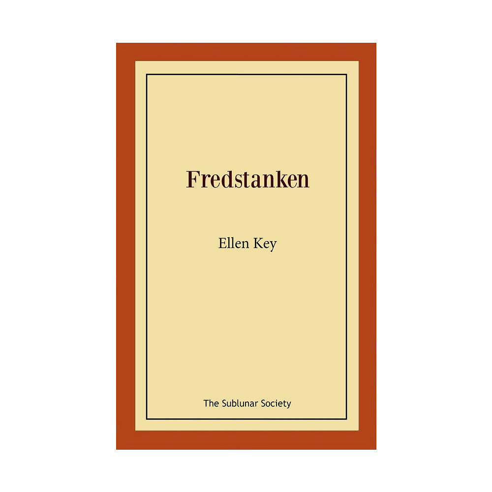 Ellen Key Fredstanken (häftad)
