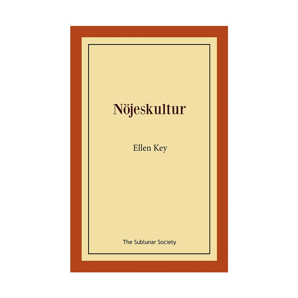 Ellen Key Nöjeskultur (häftad)