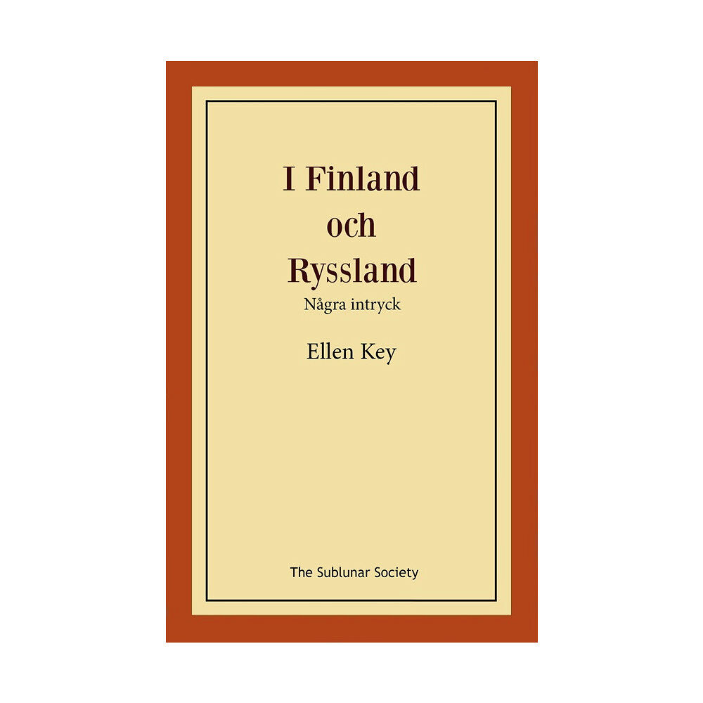 Ellen Key I Finland och Ryssland : några intryck (häftad)