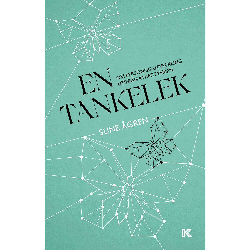 Sune Ågren En tankelek : om personlig utveckling utifrån kvantfysiken (bok, danskt band)