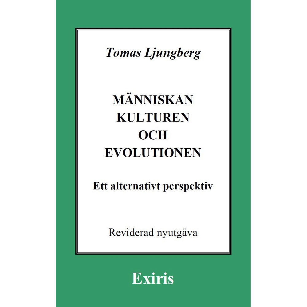 Tomas Ljungberg Människan, kulturen och evolutionen - ett alternativt perspektiv (häftad)