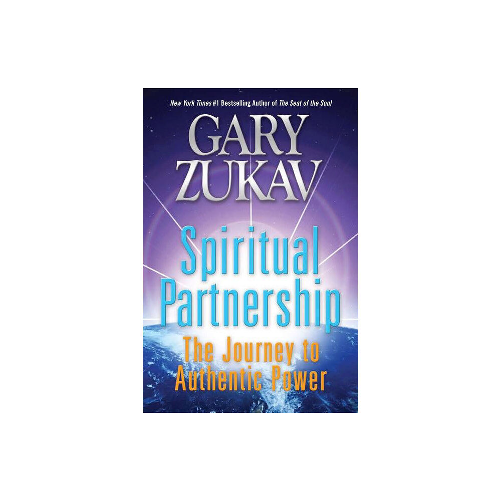 Gary Zukav Spiritual Partnership: The Journey To Authentic Power (Q) (häftad, eng)