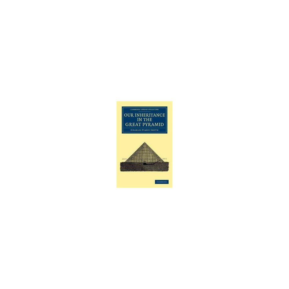 Charles Piazzi Smyth Our inheritance in the great pyramid (häftad, eng)