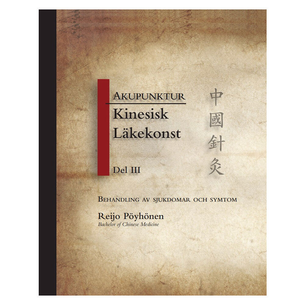 Svenska Institutet för kinesisk läkekonst Akupunktur kinesisk läkekonst. D. 3 (inbunden)