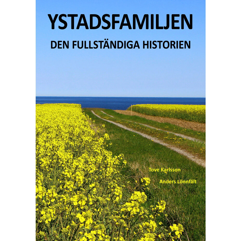 Tove Karlsson Ystadsfamiljen : den fullständiga historien (häftad)